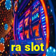 ra slot