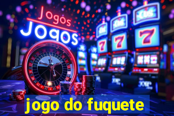 jogo do fuquete