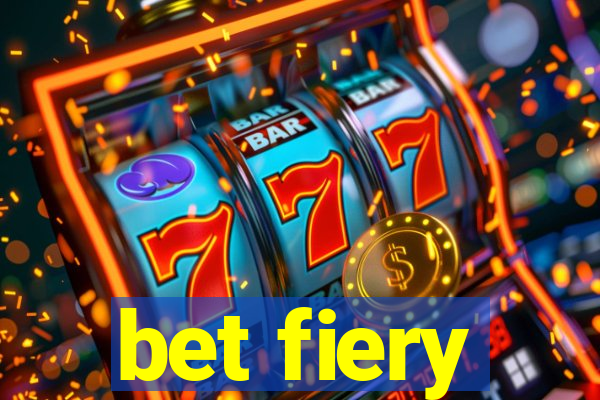 bet fiery