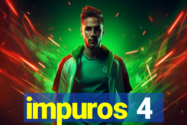 impuros 4