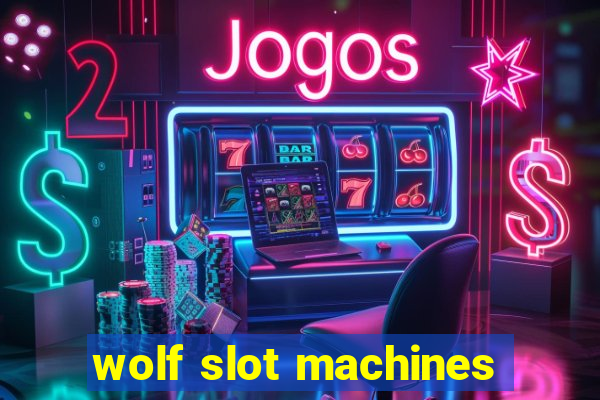 wolf slot machines