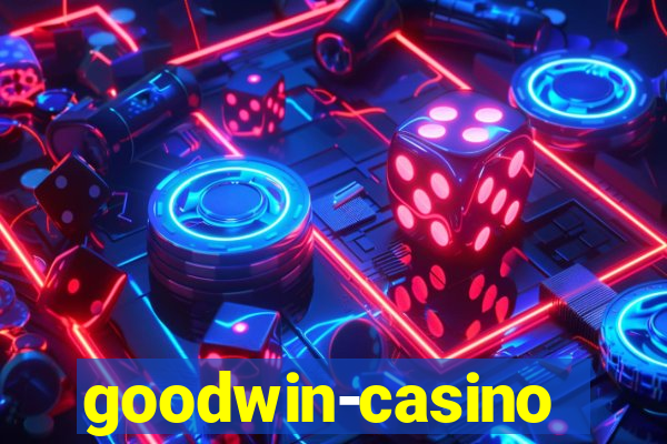 goodwin-casino