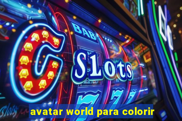 avatar world para colorir