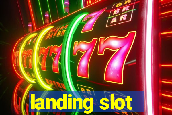 landing slot