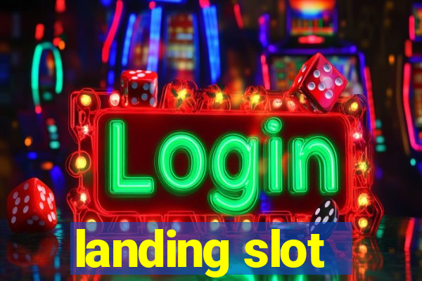 landing slot