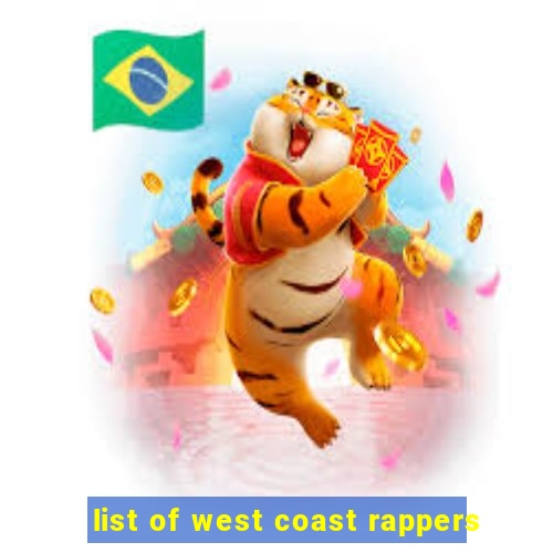 list of west coast rappers