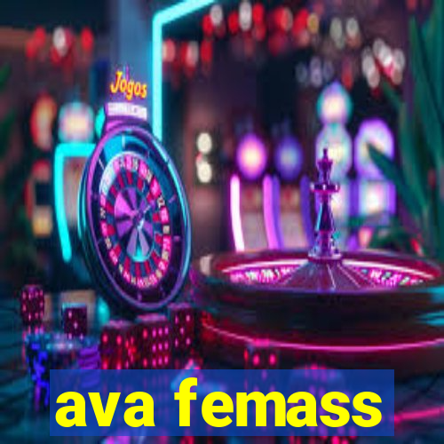 ava femass