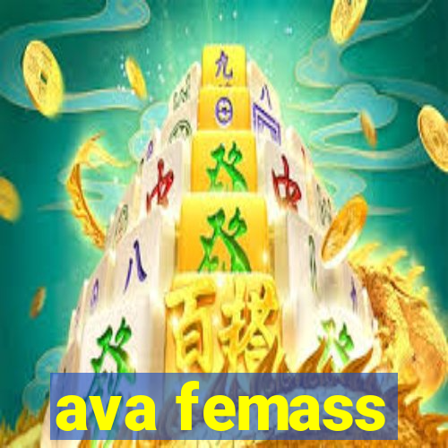 ava femass