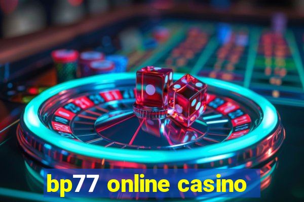 bp77 online casino