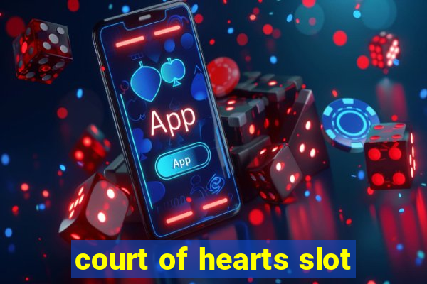 court of hearts slot