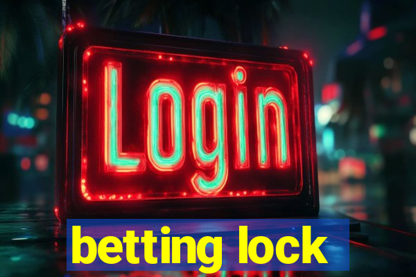 betting lock