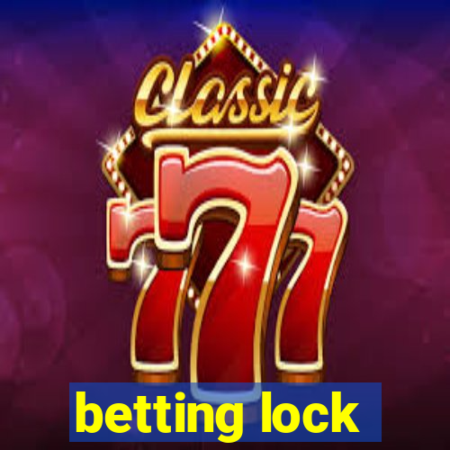 betting lock