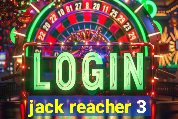 jack reacher 3