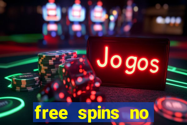 free spins no deposit slots