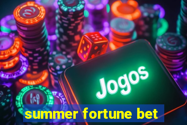 summer fortune bet