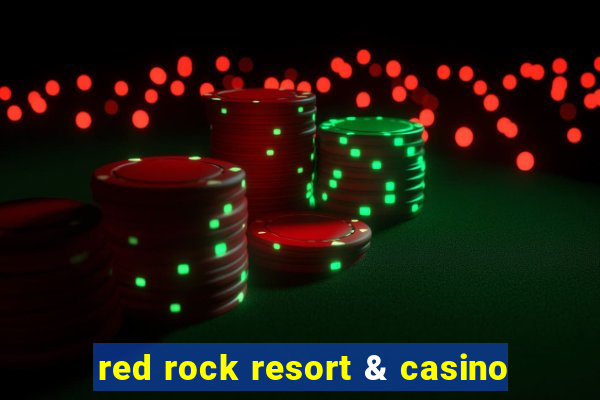 red rock resort & casino