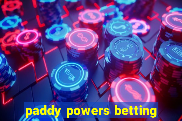 paddy powers betting