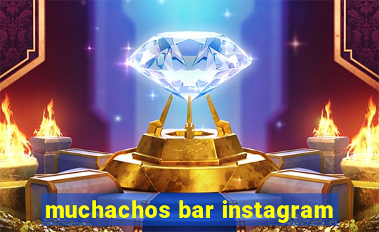 muchachos bar instagram