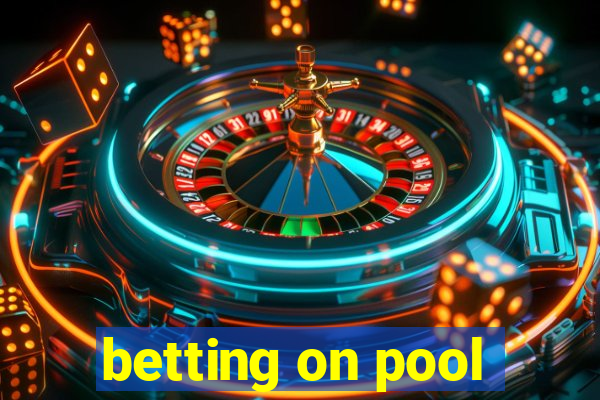 betting on pool