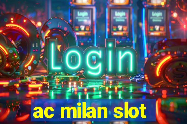 ac milan slot