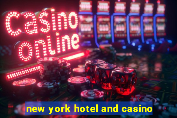 new york hotel and casino