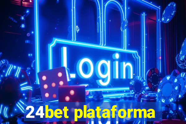 24bet plataforma