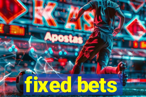 fixed bets