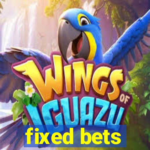 fixed bets