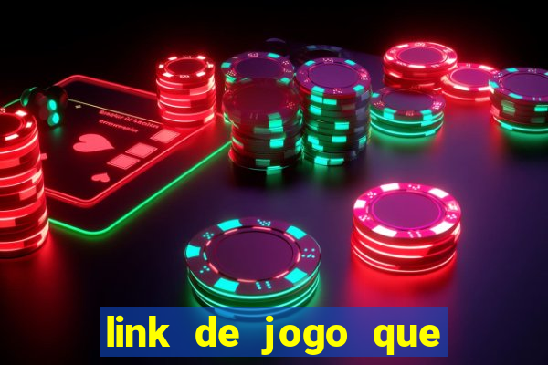 link de jogo que ganha dinheiro