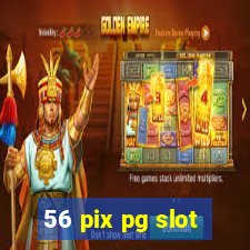 56 pix pg slot