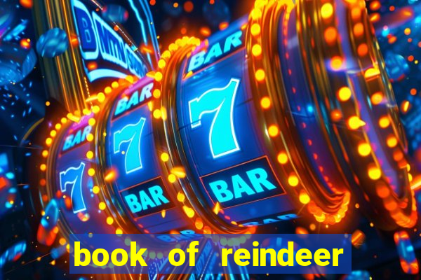 book of reindeer slot free play