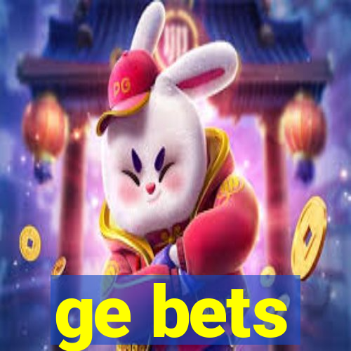 ge bets