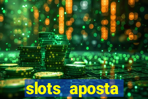 slots aposta m铆nima 1 centavo