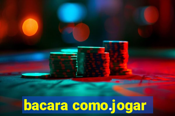 bacara como.jogar