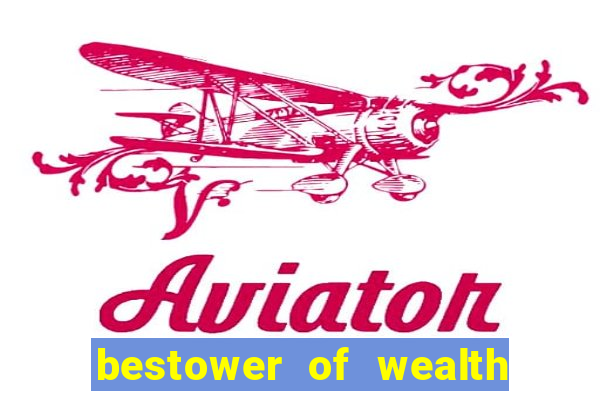 bestower of wealth chapter 3