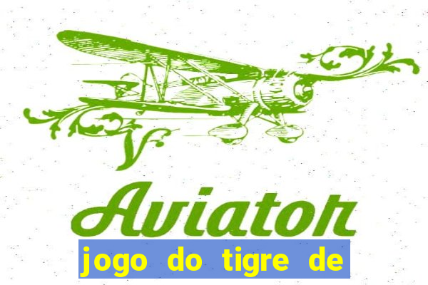 jogo do tigre de r$ 5