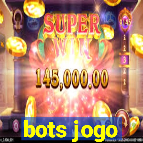 bots jogo