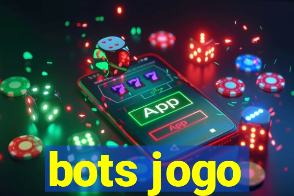 bots jogo