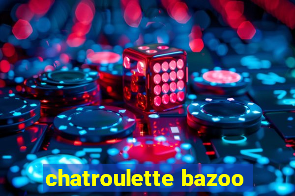 chatroulette bazoo