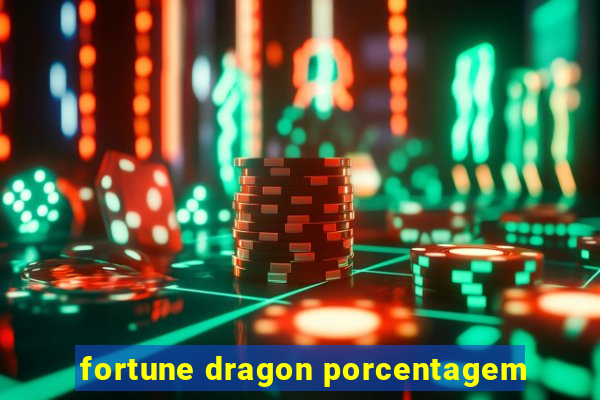 fortune dragon porcentagem