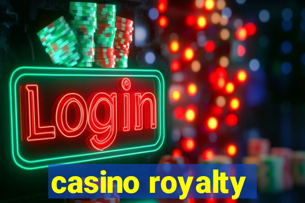 casino royalty