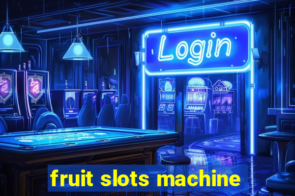 fruit slots machine