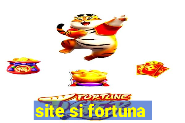 site si fortuna