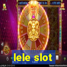 lele slot