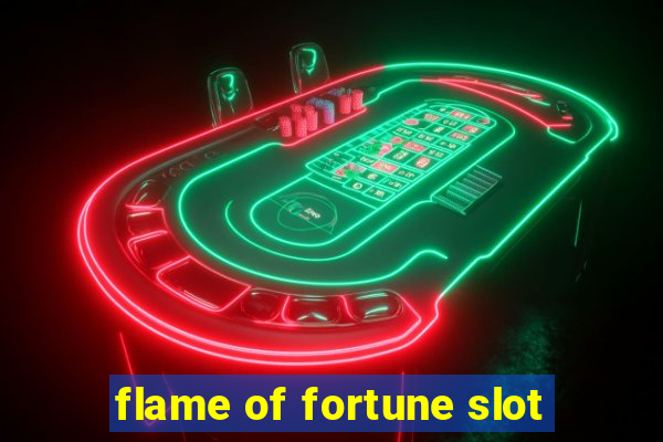 flame of fortune slot