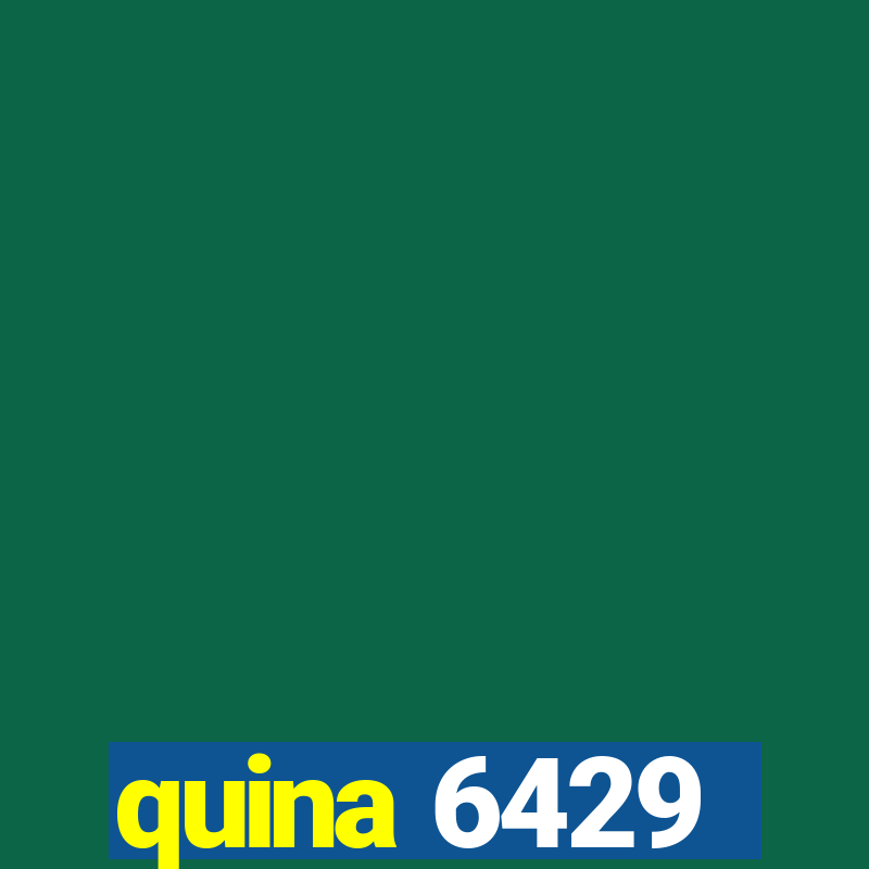 quina 6429