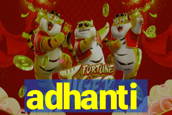 adhanti