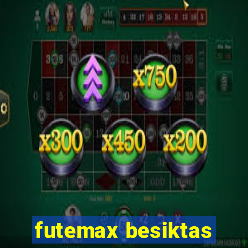 futemax besiktas