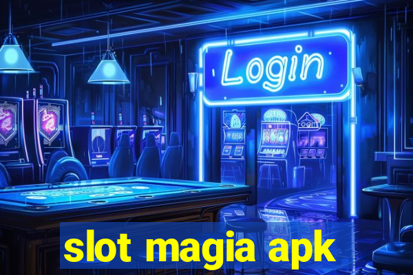 slot magia apk