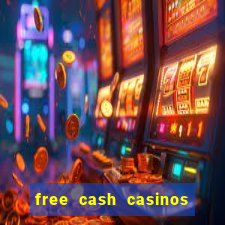 free cash casinos no deposit